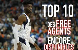 Le Top 10 des free agents encore disponibles