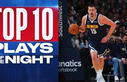 Le Top 10 de la nuit | La catapulte Nikola Jokic toujours aussi efficace