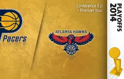 Preview Playoffs 2014 : Indiana (1) – Atlanta (8)
