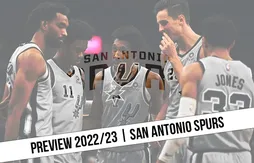 Preview 2022/23 | Une saison déjà à oublier pour les Spurs ?