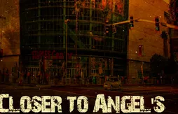 La tuerie du jour : Closer To Angel’s