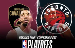 Preview Playoffs | Cleveland Cavaliers (4) – Toronto Raptors (5)