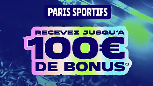 Bonus paris sportif sur Parions Sport en ligne de 100€