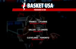 Programme du soir | France – Lituanie à 18h00 avant quatre matchs NBA en “prime time” européen