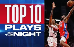 Le Top 10 de la nuit | Justin Edwards transperce la défense des Sixers