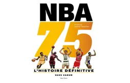Librairie | NBA 75 : L’histoire définitive