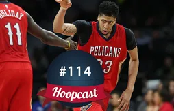 Hoopcast 114 – Anthony Davis surhumain !