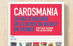 Livre | Cardsmania de Julien Chiron, une plongée dans l’histoire des cartes de basket en France