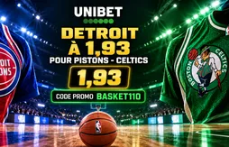 Code promo Unibet BASKET110 : Detroit à 1,93 pour Pistons-Celtics