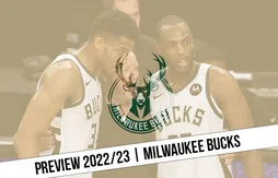 Preview 2022/23 | Les Bucks redeviennent chasseurs