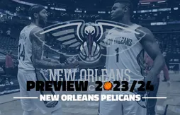 30 jours/30 équipes : New Orleans Pelicans