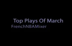 Le mix du soir : les highlights de mars par FrenchNBAMixer