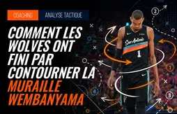 Comment les Wolves ont fini par contourner la muraille Wembanyama