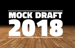 Draft 2018 : notre Mock Draft 2.0