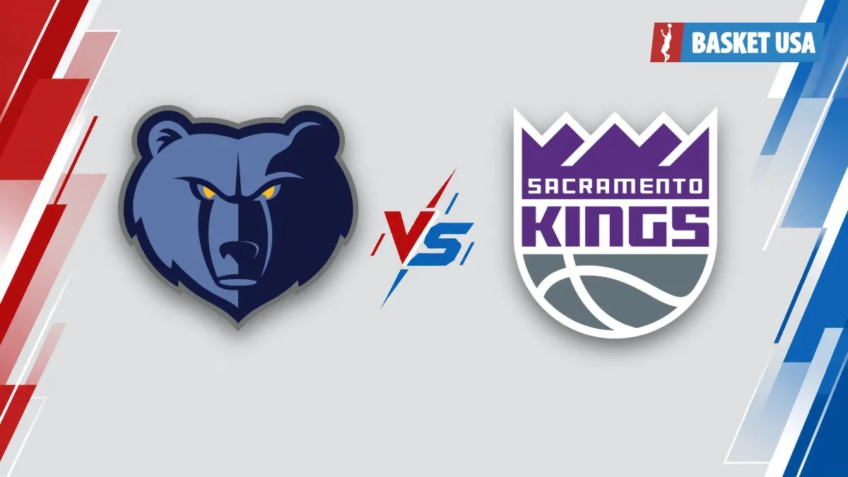 Memphis Grizzlies - Sacramento Kings : paris joueurs, état des blessures et pronostic | NBA