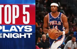 Le Top 5 de la nuit | Les Sixers assurent au moins le spectacle