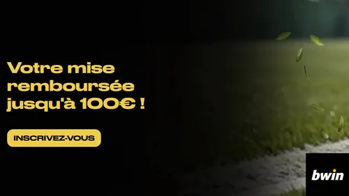 Votre 1er pari est remboursé jusqu'à 100 euros sur Bwin.