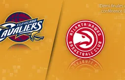 Preview Playoffs 2016 : Cleveland (1) – Atlanta (4)