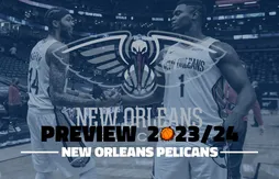 30 jours/30 équipes : New Orleans Pelicans