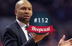 Hoopcast 112 – Derek Fisher et les Knicks, c’est fini !