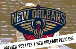 Preview 2021/22 | Décollage nécessaire pour les Pelicans