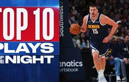 Le Top 10 de la nuit | La catapulte Nikola Jokic toujours aussi efficace
