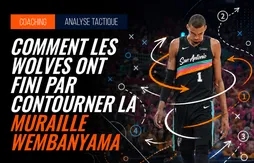 Comment les Wolves ont fini par contourner la muraille Wembanyama