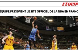 L’Equipe.fr devient le site officiel de la NBA en France