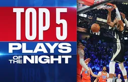Le Top 5 de la nuit | Le “Greek Freak” est partout