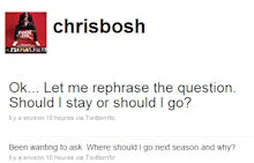 Chris Bosh : “Should I Stay or Should I Go”
