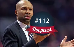 Hoopcast 112 – Derek Fisher et les Knicks, c’est fini !