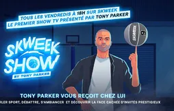 Tony Parker devient animateur TV sur Skweek