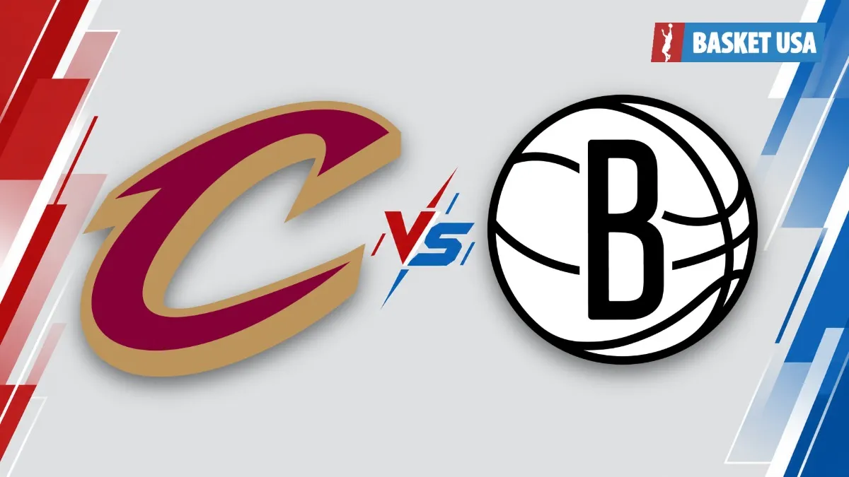 Cleveland Cavaliers - Brooklyn Nets : paris joueurs, état des blessures et pronostic | NBA