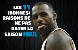 Les 11 (bonnes) raisons de ne pas rater la saison NBA