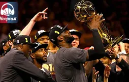 Game 7 : le Hoopcast débriefe le titre de LeBron James et des Cavs