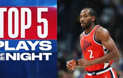 Le Top 5 de la nuit | Kawhi Leonard ne pouvait rien manquer