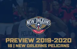 [Previews 2019/20] Les Pelicans prêts pour un nouveau départ