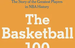 Livre | Quels sont les 100 meilleurs joueurs NBA de l’histoire ?
