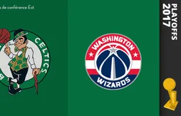 Preview Playoffs 2017 : Boston Celtics (1) – Washington Wizards (4)