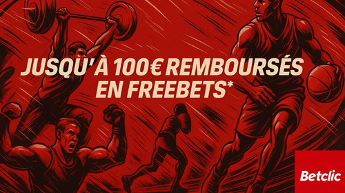 Bonus Betclic premier pari remboursé 100 euros freebets code BETUSA
