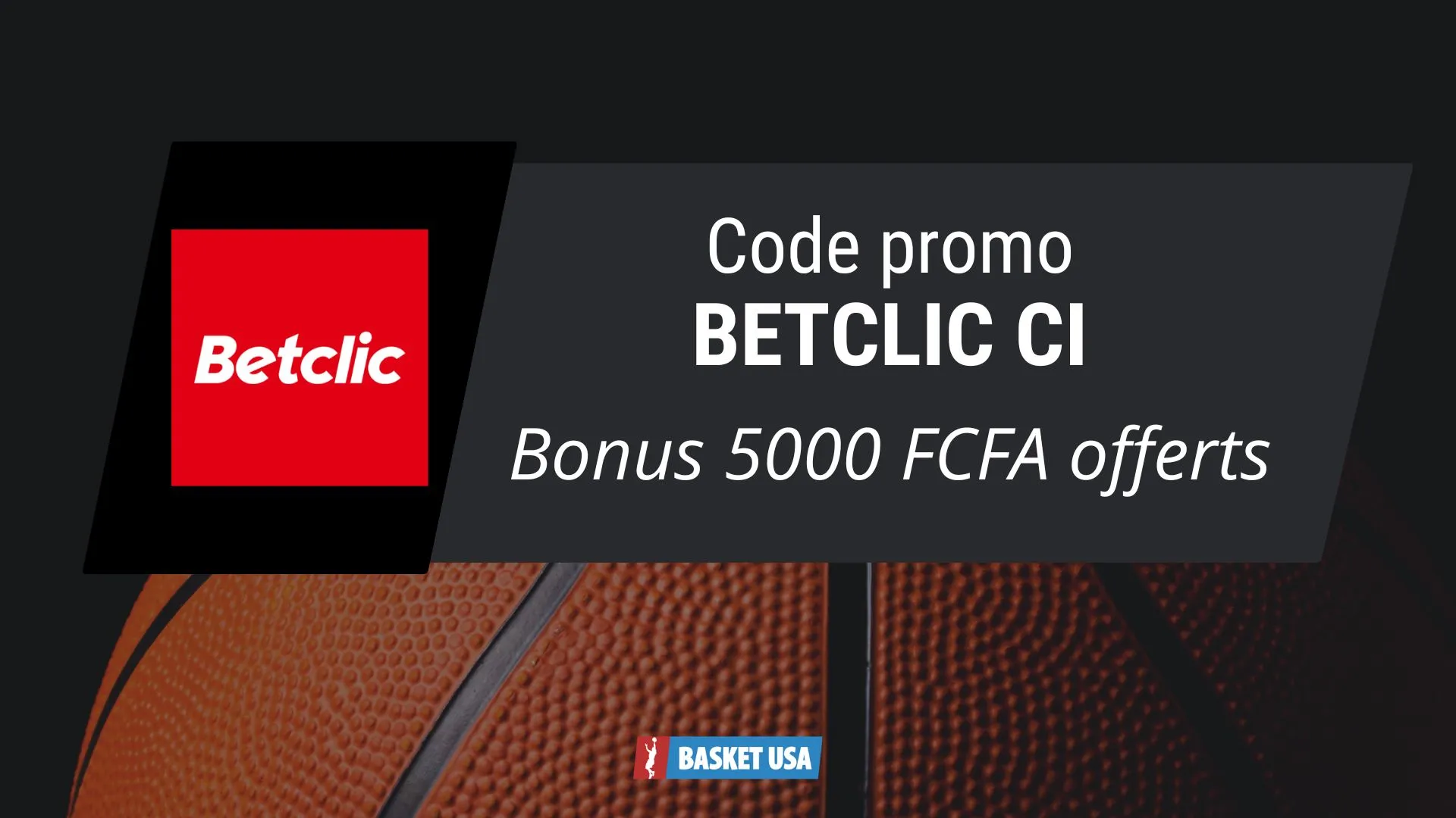 Code promo Betclic CI : 5000 FCFA de bonus