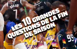 Les 10 grandes questions de la fin de saison