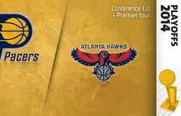 Preview Playoffs 2014 : Indiana (1) – Atlanta (8)