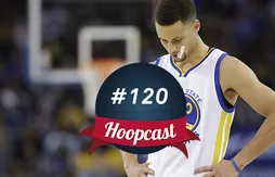 Hoopcast n°120 – Golden State commence à caler !