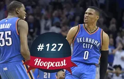 Hoopcast n°127 – OKC pousse les Warriors au bord du gouffre !