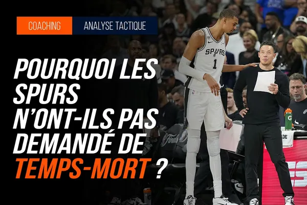 Pourquoi les Spurs n’ont-ils pas demandé de temps-mort ?