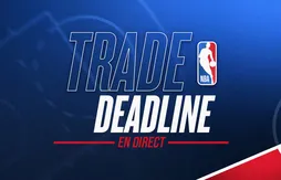 Rumeurs, échanges… Suivez en direct la fin du marché des transferts sur Basket USA