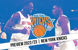 Preview 2022/23 | Les Knicks veulent retrouver le sourire